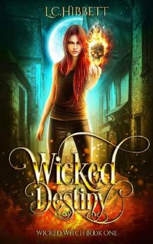 Wicked Destiny: A Reverse Harem Urban Fantasy Series (Wicked Witches Book 1) Read online