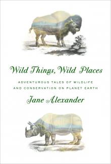 Wild Things, Wild Places Read online