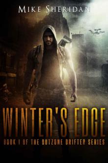 Winter's Edge: A Post Apocalyptic/Dystopian Adventure (Outzone Drifter Series Book 1) Read online