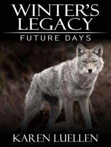 Winter's Legacy: Future Days (Winter's Saga Book 6) Read online