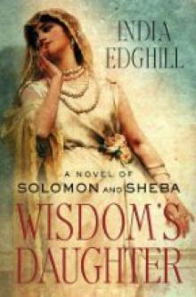 Wisdom's Daughter: A Novel of Solomon and Sheba Read online