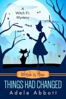 Witch is How Things Had Changed (A Witch P.I. Mystery Book 25) Read online