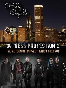 Witness Protection 2: The Return of Whiskey Tango Foxtrot Read online