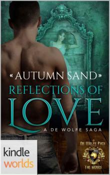 World of de Wolfe Pack: Reflections of Love (Kindle Worlds Novella) Read online