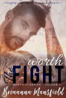 Worth The Fight (Worth It Series Book 1) Read online