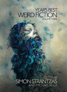 Year's Best Weird Fiction, Volume Three Read online
