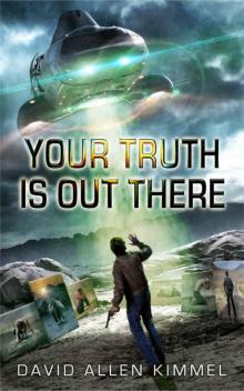 Your Truth is Out There (Find Your Truth Book 1)