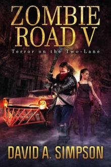 Zombie Road (Book 5): Terror On The Two-Lane