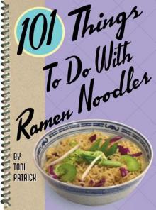 101 Things to do with Ramen Noodles Read online