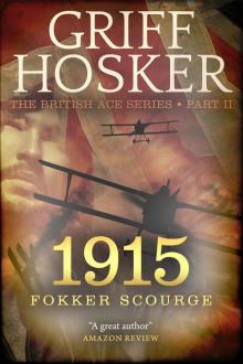 1915 Fokker Scourge (British Ace Book 2) Read online