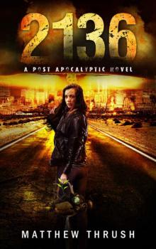 2136: A Post-Apocalyptic Novel Read online