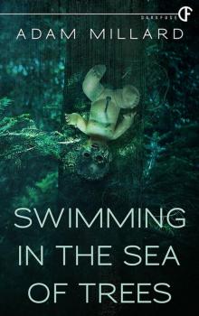 Swimming In the Sea of Trees  (Novella #8) Read online