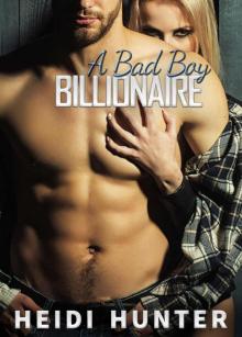 A Bad Boy Billionaire: Forbidden Alpha Male Romance Read online
