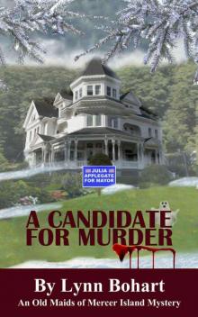 A Candidate For Murder (Old Maids of Mercer Island Mysteries Book 2) Read online