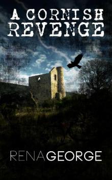 A Cornish Revenge (The Loveday Ross Cornish Mysteries Book 1) Read online