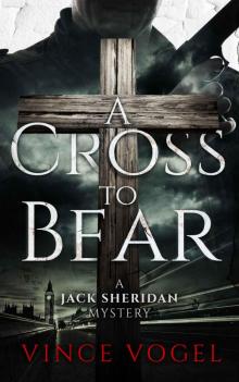 A Cross to Bear: A Jack Sheridan Mystery Read online