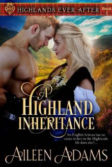 A Highland Inheritance (Highlands Ever After Book 2) Read online