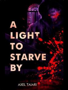 A Light to Starve By