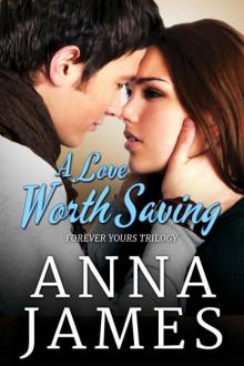 A Love Worth Saving (Forever Yours Book 2) Read online