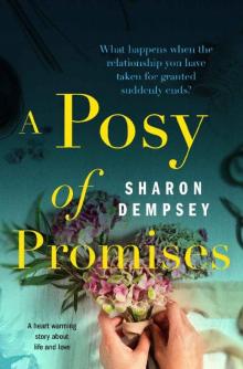 A Posy of Promises_a heartwarming story about life and love Read online