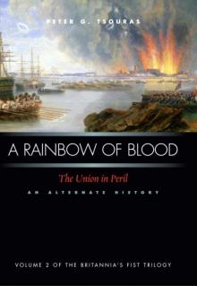 A Rainbow of Blood: The Union in Peril an Alternate History Read online