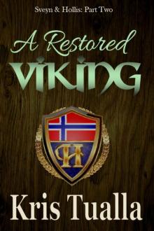 A Restored Viking: Sveyn & Hollis: Part Two (The Hansen Series - Sveyn & Hollis Book 2) Read online