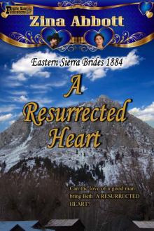 A Resurrected Heart (Eastern Sierra Brides 1884 Book 2) Read online