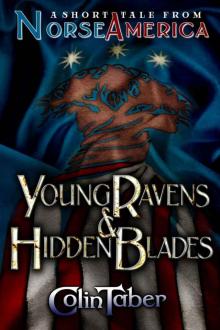 A Short Tale From Norse America: Young Ravens & Hidden Blades (The United States of Vinland) Read online