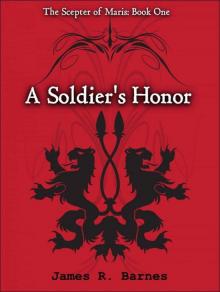 A Soldier's Honor: The Scepter of Maris: Book One