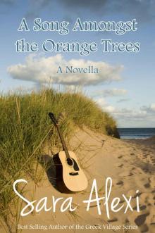A Song Amongst the Orange Trees (The Greek Village Collection Book 13)