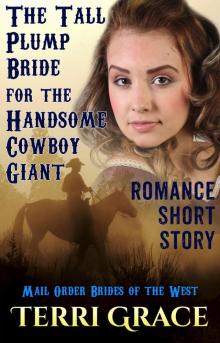 A Tall Plump Bride For The Handsome Cowboy Giant Read online