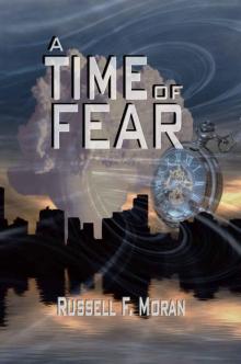 A Time of Fear: Book Three of The Time Magnet Series Read online