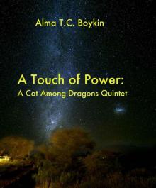 A Touch of Power (A Cat Among Dragons Book 5) Read online