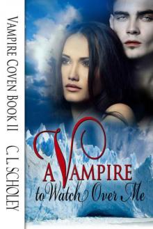 A Vampire To Watch Over Me [Vampire Coven Book II] Read online