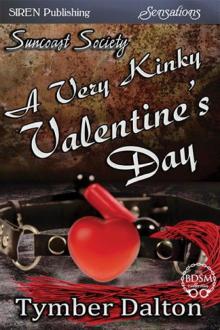 A Very Kinky Valentine's Day [Suncoast Society] (Siren Publishing Sensations) Read online