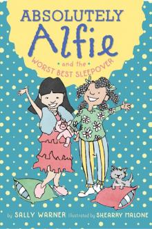Absolutely Alfie and the Worst Best Sleepover Read online
