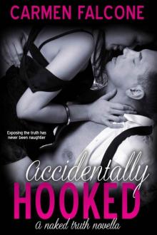 Accidentally Hooked (The Naked Truth Series Book 1) Read online