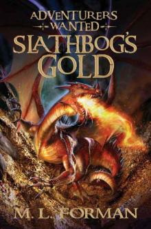 Adventurers Wanted 1) Slathbog's Gold
