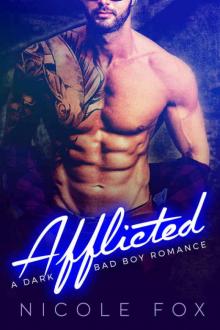 AFFLICTED: A Dark Bad Boy Romance Read online