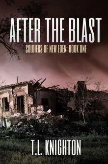 After the Blast (Soldiers of New Eden Book 1) Read online