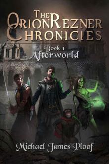 Afterworld (The Orion Rezner Chronicles Book 1)