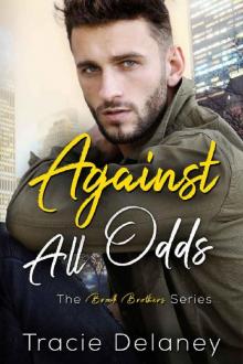 Against All Odds (A Brook Brothers Novel Book 2) Read online