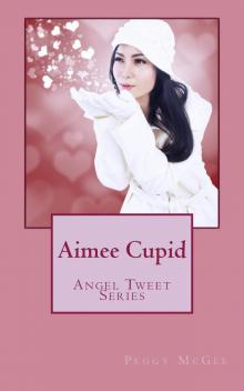 Aimee Cupid (Angel Tweet Series) Read online