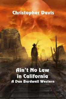 Ain't No Law in California