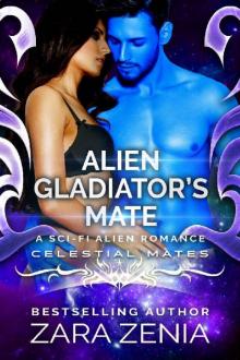 Alien Gladiator's Mate: A Sci-Fi Alien Romance (Celestial Mates) Read online