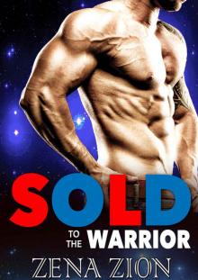 Alien Romance: Sold To The Warrior: A Scifi Alien Abduction Romance (Alien Romance, BBW, Alien Invasion Romance) (Alien Protectors Book 2) Read online