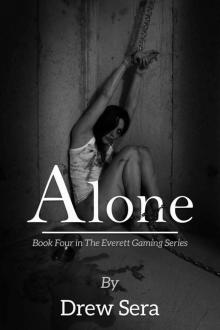 Alone: Book 4 in The Everett Gaming Series Read online