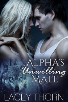 Alpha’s Unwilling Mate (James Pack Book 1) Read online