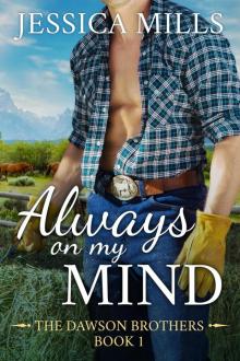 Always on My Mind (The Dawson Brothers, #1) Read online