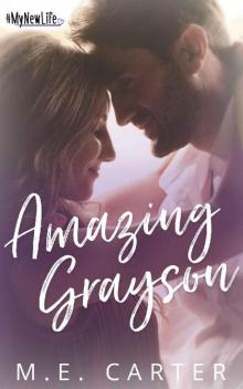 Amazing Grayson (#MyNewLife Book 3) Read online